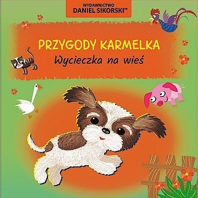 Wycieczka na wieś. Przygody karmelka