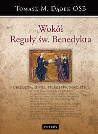 Wokół Reguły św. Benedykta