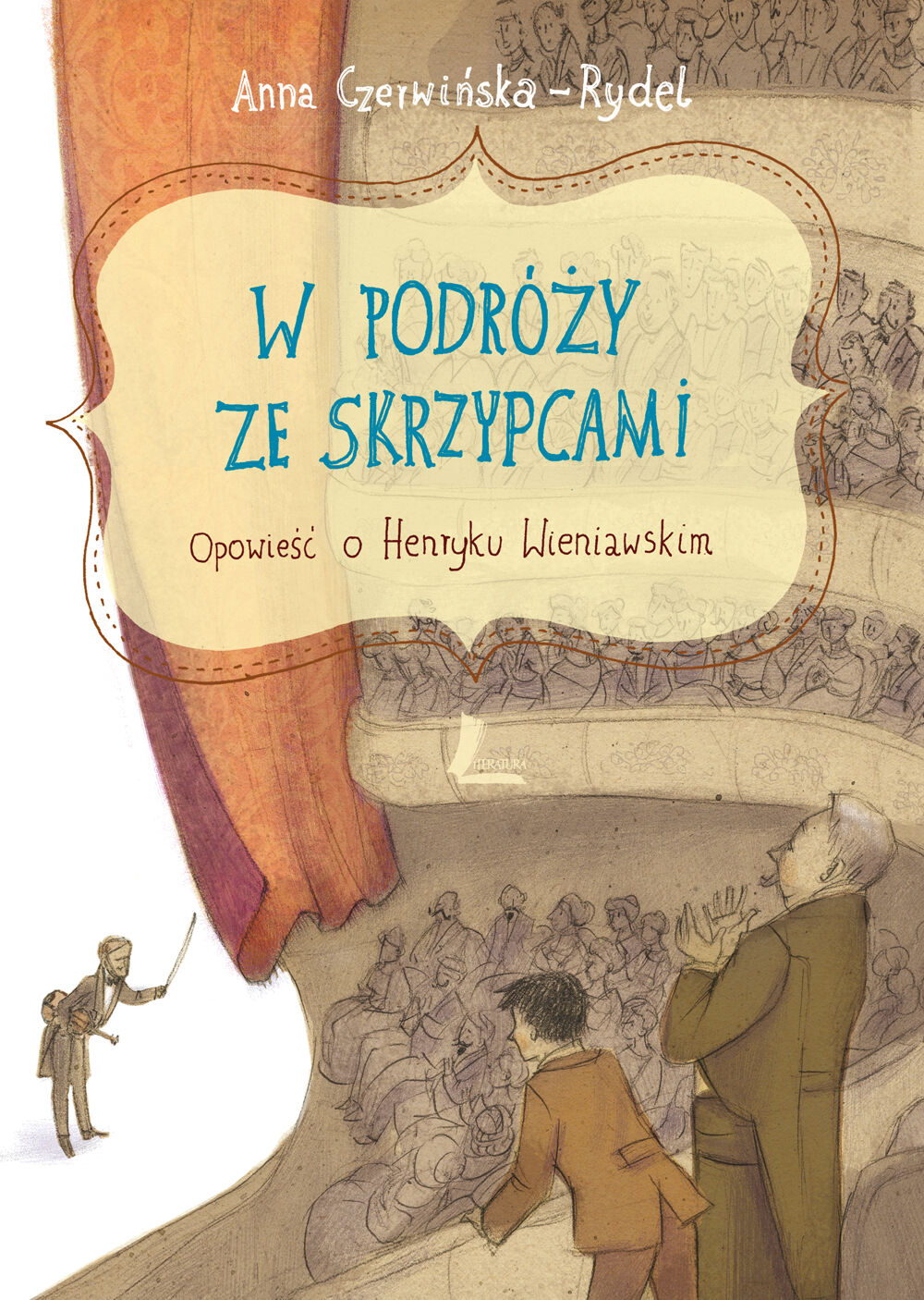 W podróży ze skrzypcami. Opowieść o Henryku Wieniawskim