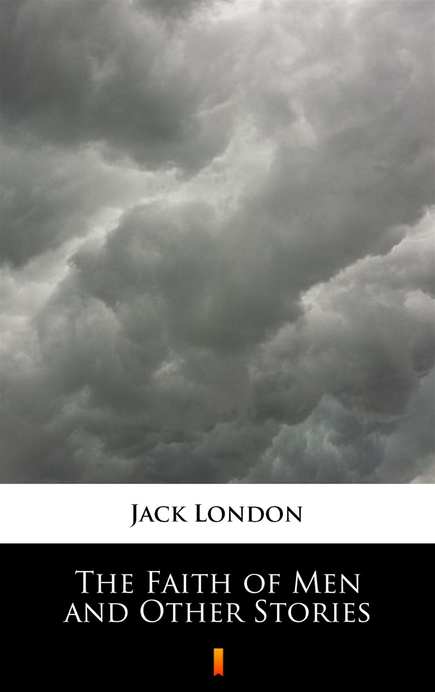 The Faith of Men and Other Stories (e-book)