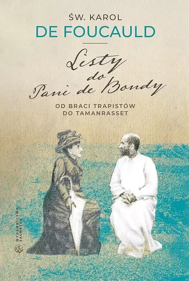 Listy do pani de bondy. Od braci trapistów do tamanrasset