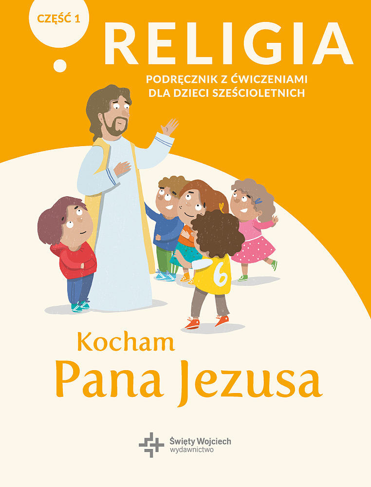 Religia kl.0 podręcznik z ćwiczeniami cz.1 - Kocham Pana Jezusa