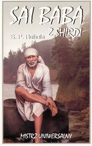 Sai Baba z Shirdi. Mistrz uniwersalny