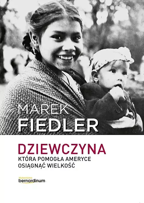 Dziewczyna, która pomogła Ameryce osiągnąć wielkość