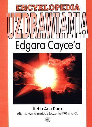 Encyklopedia uzdrawiania Edgara Cayce'a