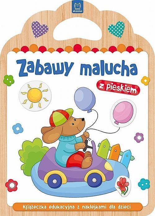 Zabawy malucha z pieskiem. Książeczka edukacyjna z naklejkami dla dzieci