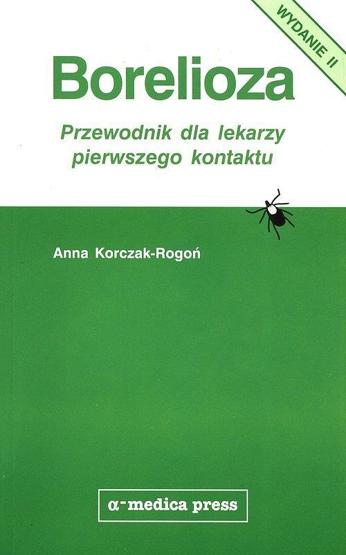 Borelioza Przewodnik dla lekarzy pierwszego kontaktu