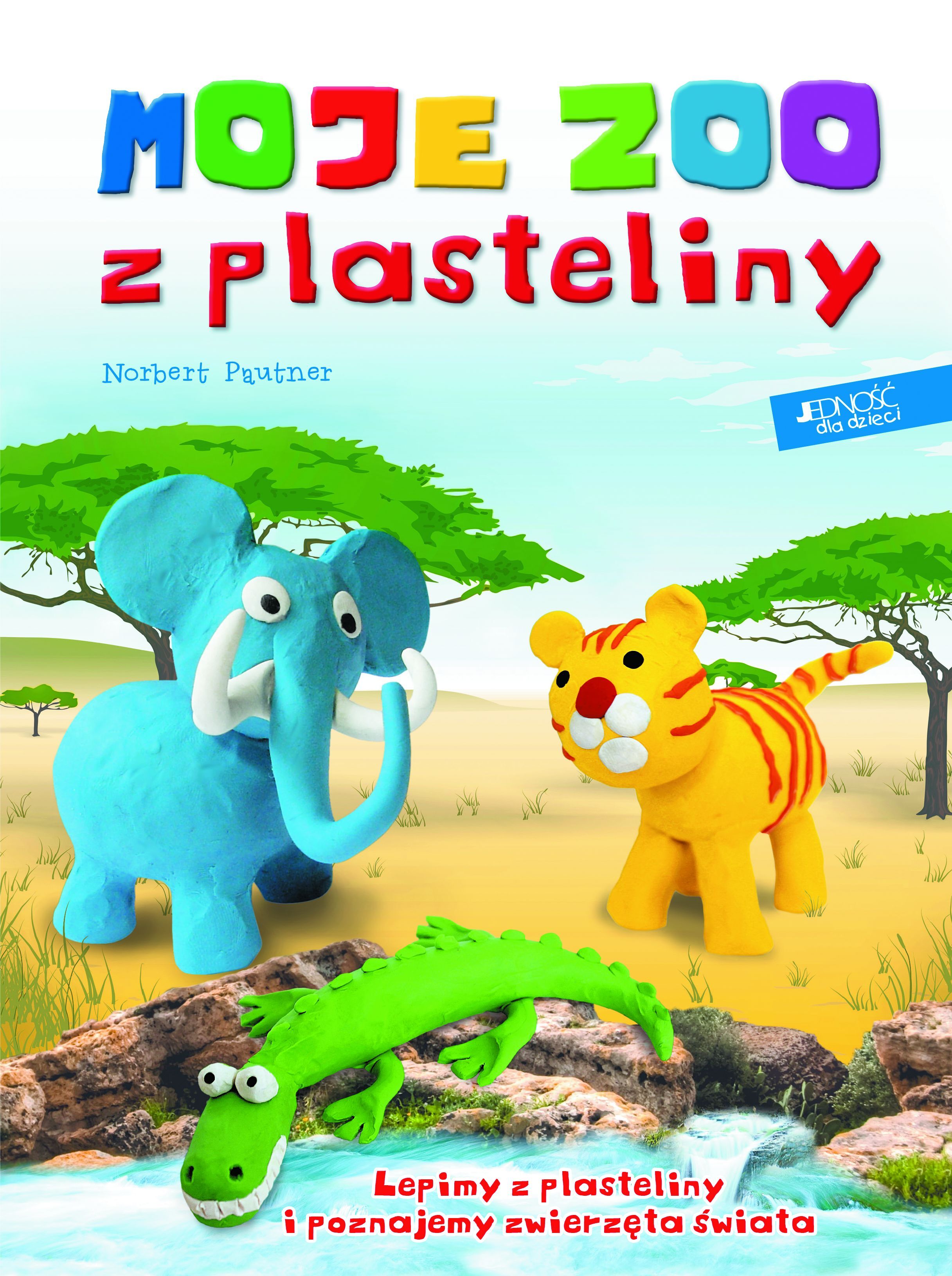 Moje zoo z plasteliny lepimy z plasteliny i poznajemy zwierzęta świata