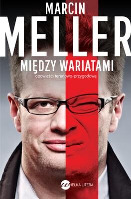 Między wariatami opowieści terenowo przygodowe