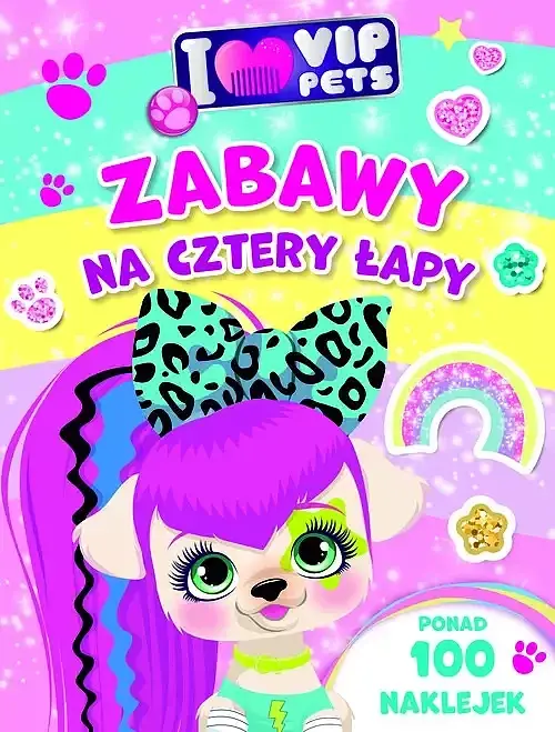 I Love VIP Pets. Zabawy na cztery łapy