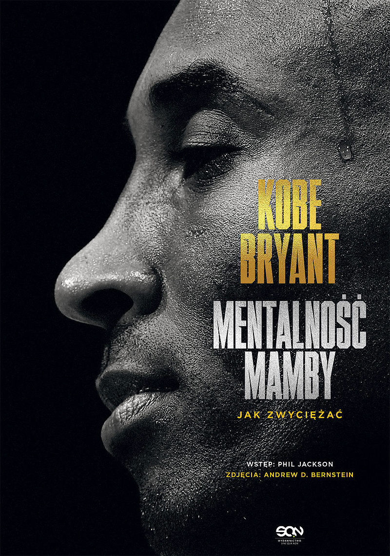 Kobe Bryant. Mentalność Mamby. Jak zwyciężać Wydanie II