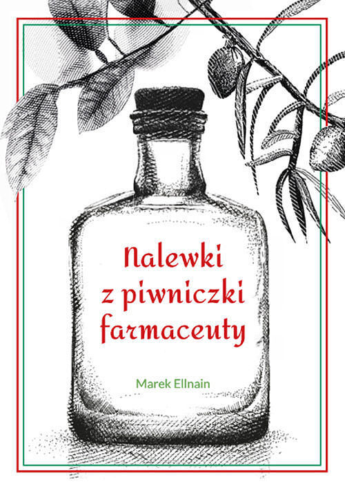 Nalewki z piwniczki farmaceuty