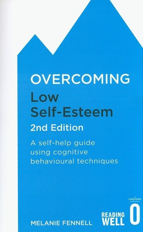 Overcoming Low Self-Esteem, 2nd Edition