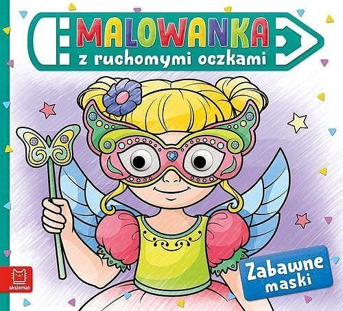 Malowanka z ruchomymi oczkami. Zabawne maski