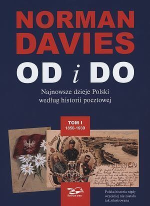Od i Do. Najnowsze dzieje Polski według historii pocztowej. Tom I - II
