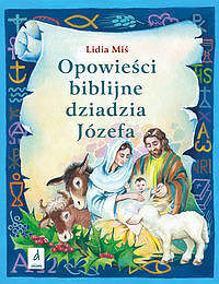 Opowieści biblijne dziadzia Józefa. Część 3