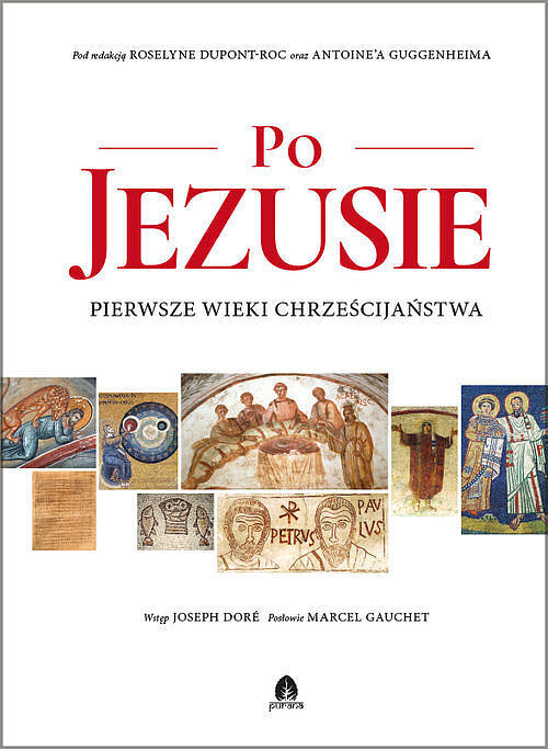 Po Jezusie. Pierwsze wieki chrześcijaństwa