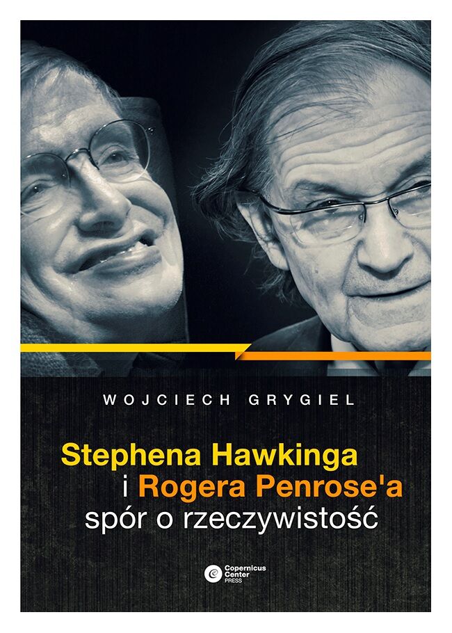 Stephena Hawkinga i Rogera Penrose'a spór o rzeczywistość (e-book)