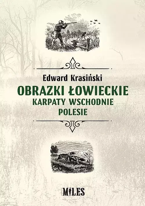 Obrazki łowieckie Karpaty Wschodnie i Polesie