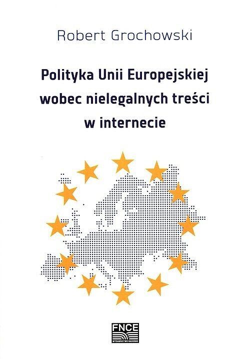 Polityka Unii Europejskiej wobec nielegalnych treści w internecie