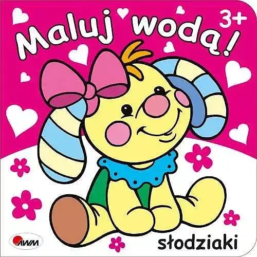 Słodziaki. Maluj wodą!