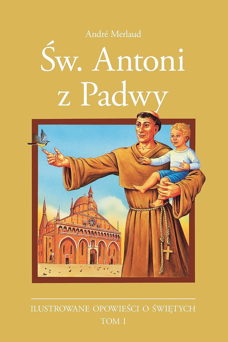 Ilustrowane opowieści o świętych - 1 - Św. Antoni z Padwy