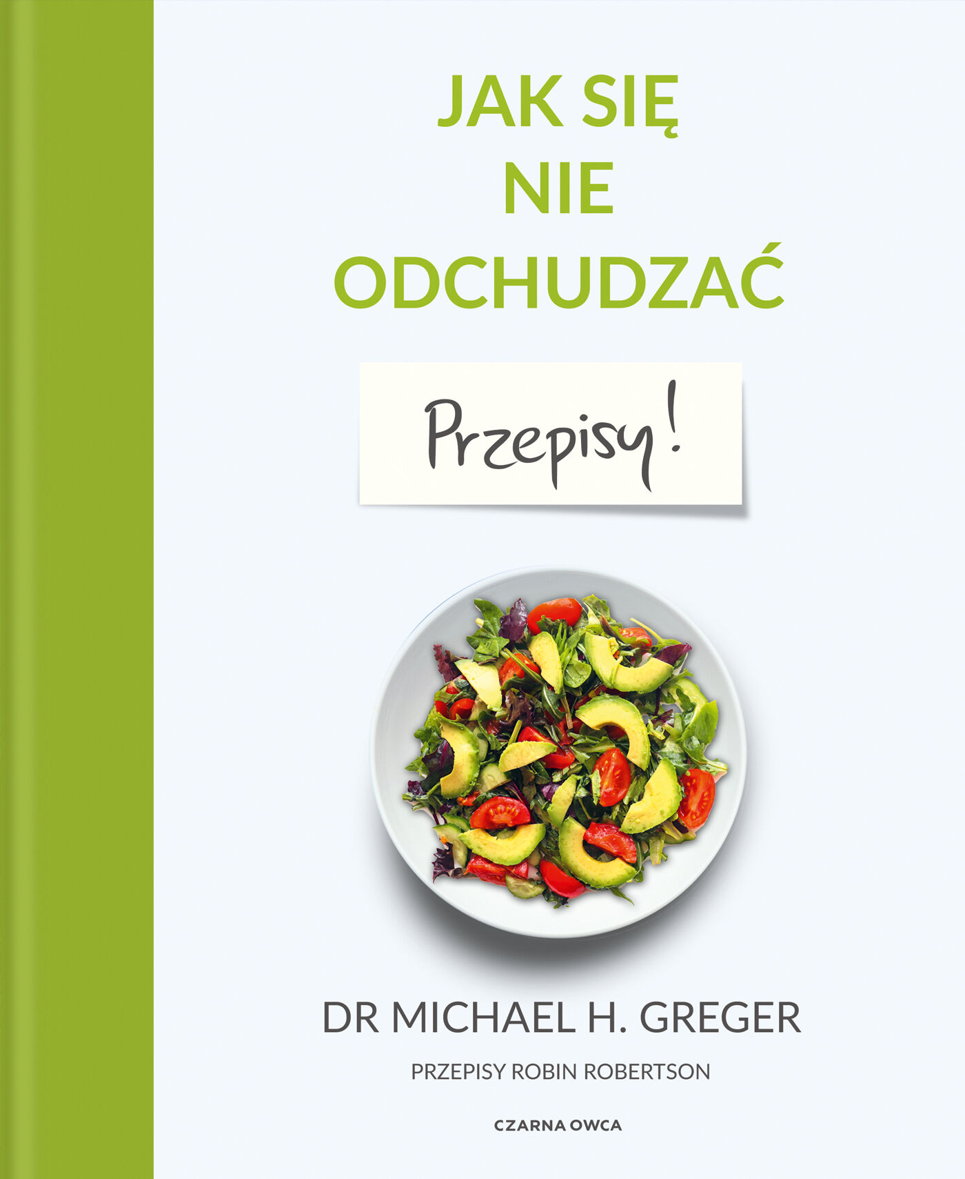 Jak się nie odchudzać. Przepisy (e-book)