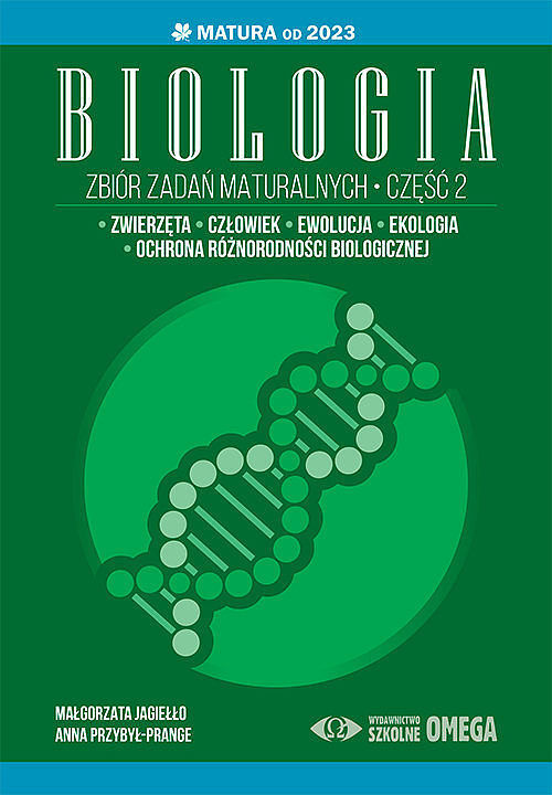 Biologia Zbiór zadań maturalnych Matura od 2023. Część II