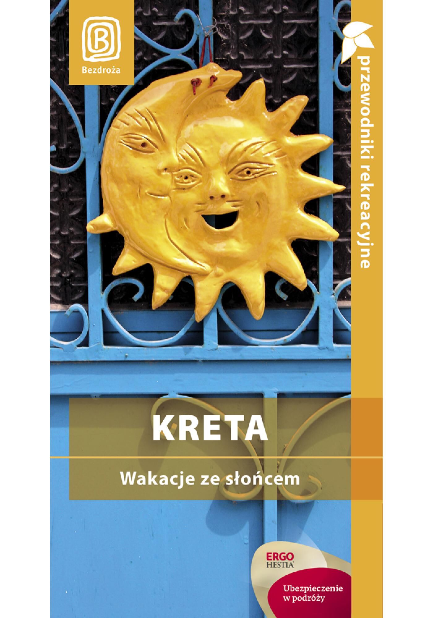 Kreta. Wakacje ze słońcem. Przewodnik rekreacyjny. Wydanie 1 (e-book)