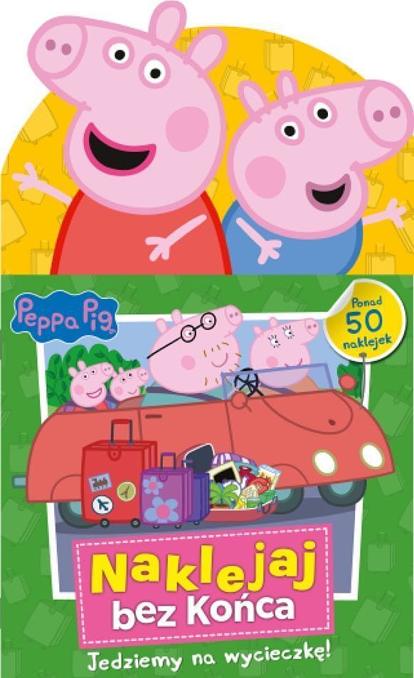 Peppa Pig. Naklejaj bez końca cz. 1 Jedziemy na wycieczkę!