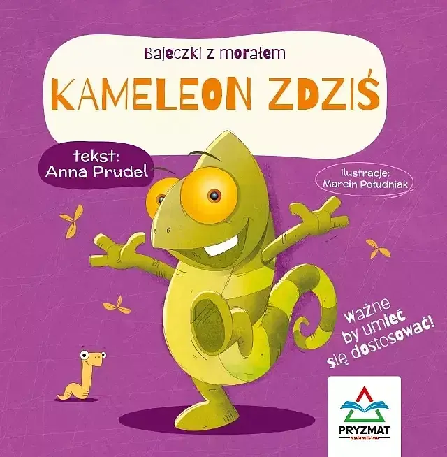 Kameleon zdziś. Bajeczki z morałem