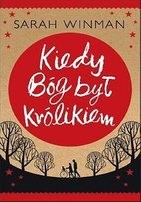 Kiedy Bóg był królikiem