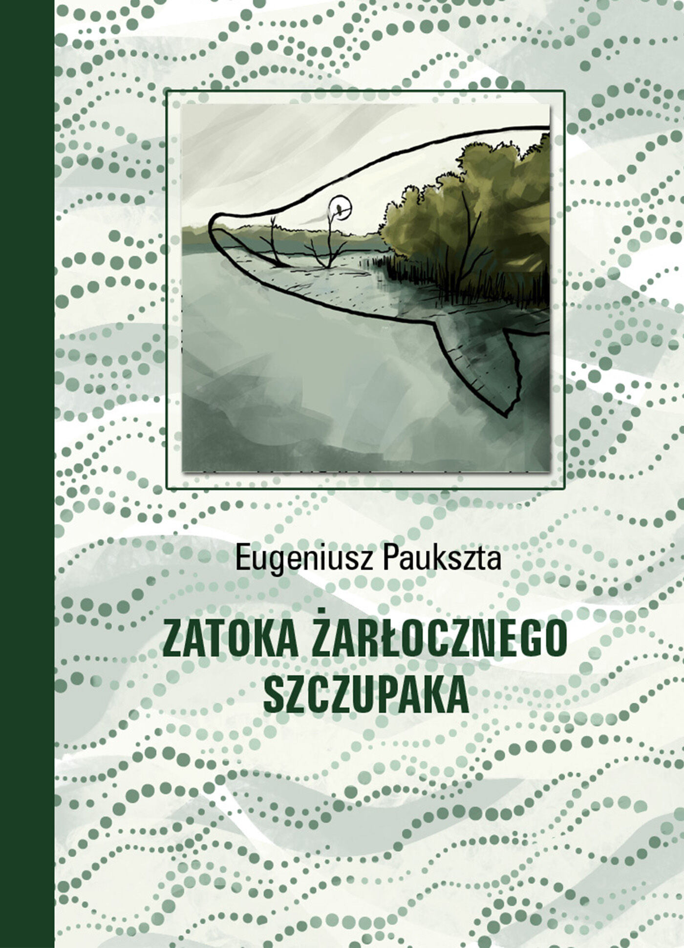 Zatoka Żarłocznego Szczupaka (e-book)