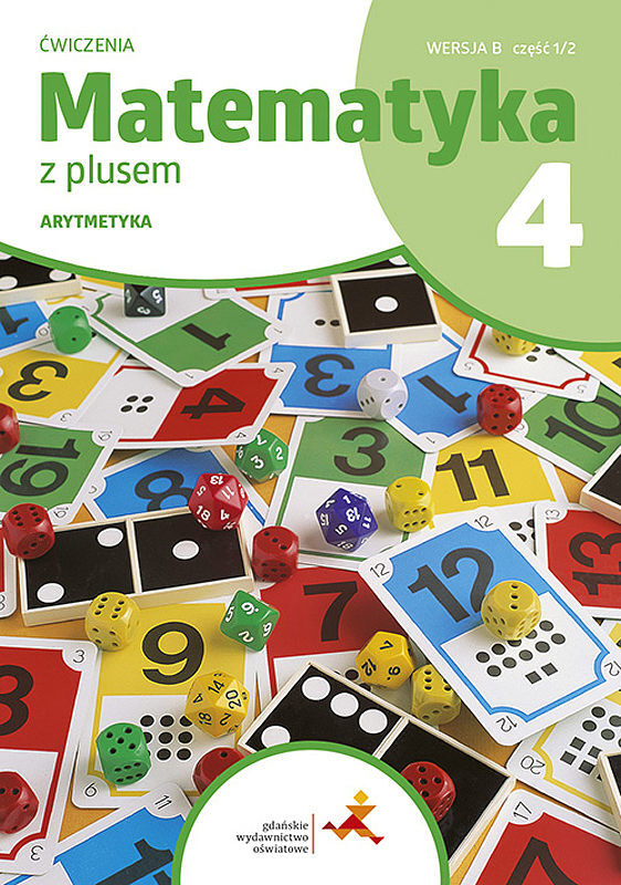 Matematyka z plusem ćwiczenia dla klasy 4 arytmetyka wersja b 1/2 szkoła podstawowa edycja 2023/2024