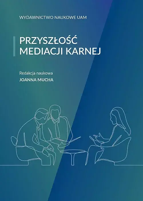 Przyszłość mediacji karnej