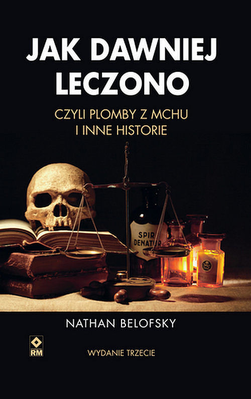 Jak dawniej leczono czyli plomby z mchu i inne historie.