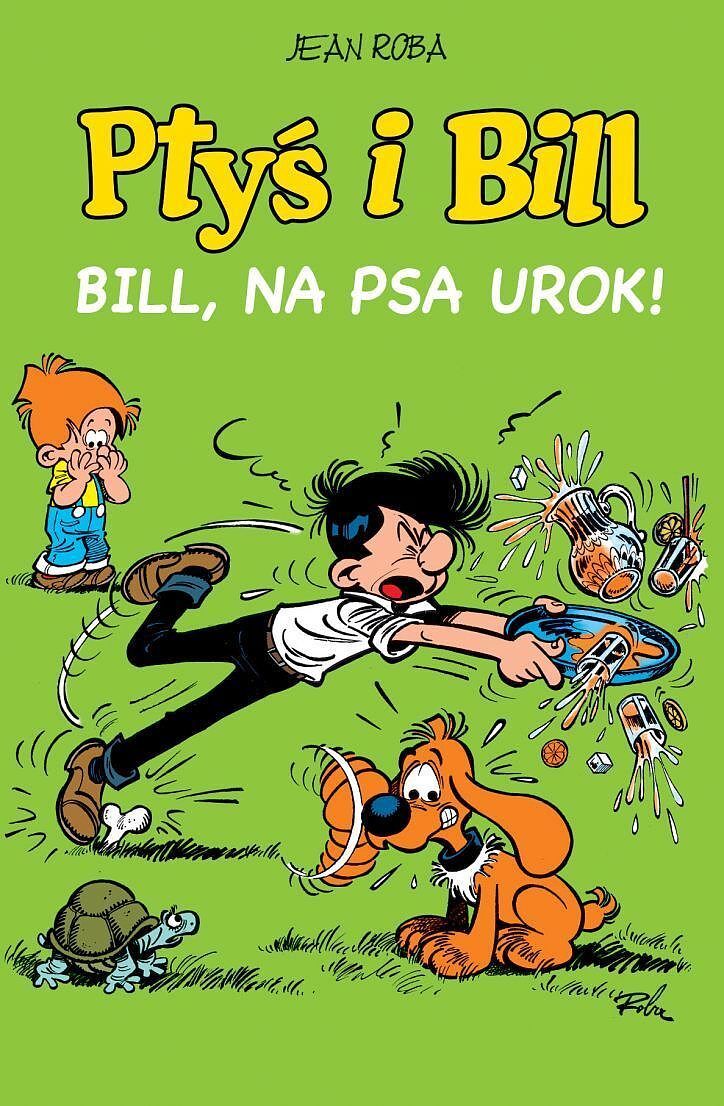 Ptyś i Bill - 06 - Bill, na psa urok!