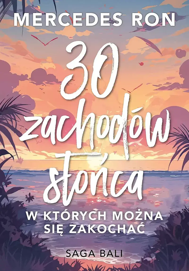 Trzydzieści zachodów słońca, w których można się zakochać
