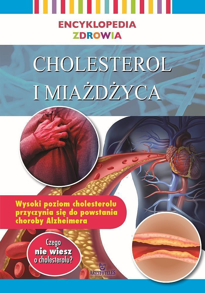 Cholesterol i miażdżyca. Encyklopedia zdrowia