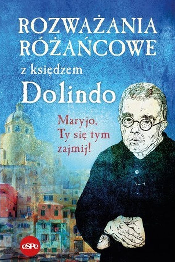 Rozważania różańcowe z księdzem dolindo wyd. 2