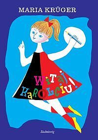 Witaj, Karolciu!