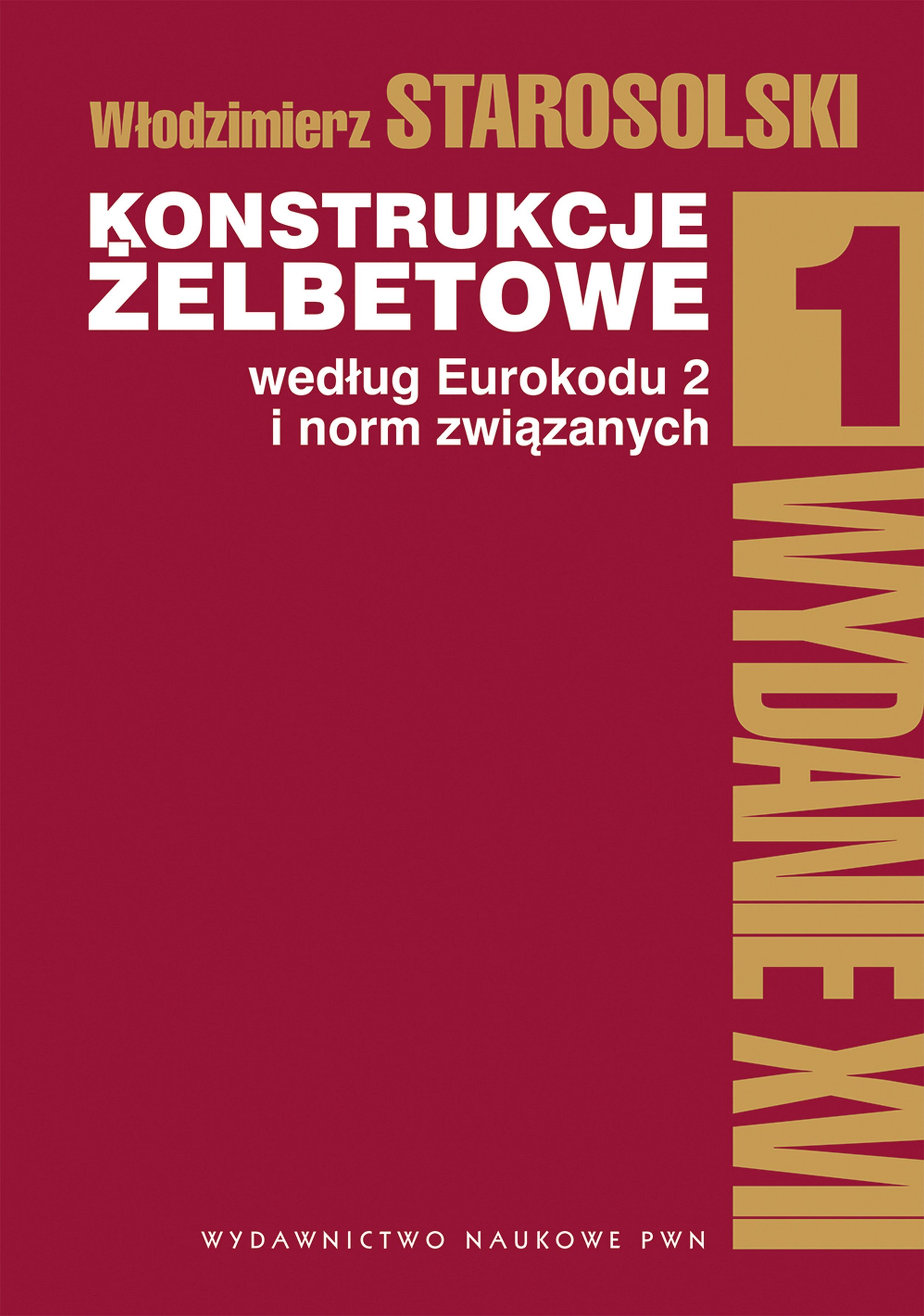 Konstrukcje żelbetowe według Eurokodu 2 i norm związanych. Tom 1