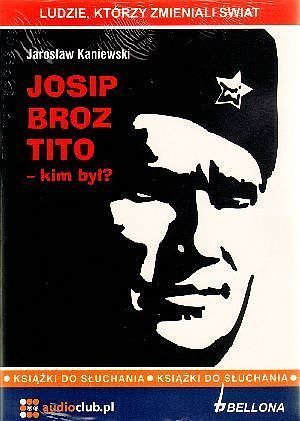 Josip Broz Tito - kim był? (audiobook CD)