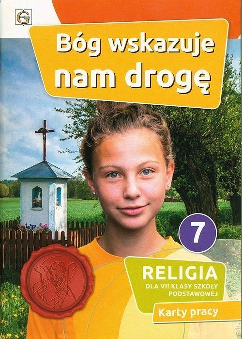 Bóg wskazuje nam drogę Religia 7 Karty pracy