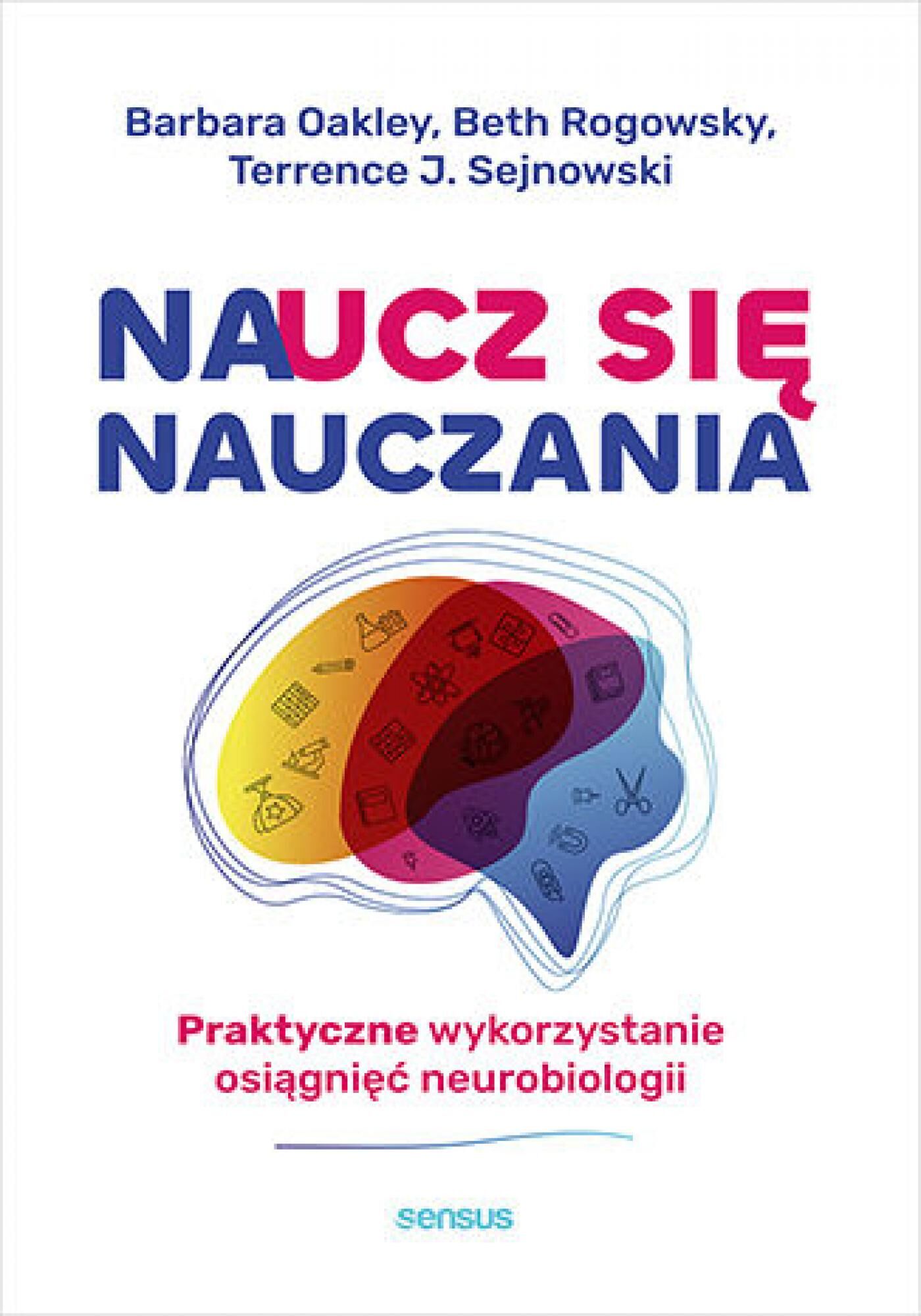 Naucz się nauczania. Praktyczne wykorzystanie osiągnięć neurobiologii (e-book)
