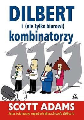 Dilbert - 7 - Dilbert i (nie tylko biurowi) kombinatorzy
