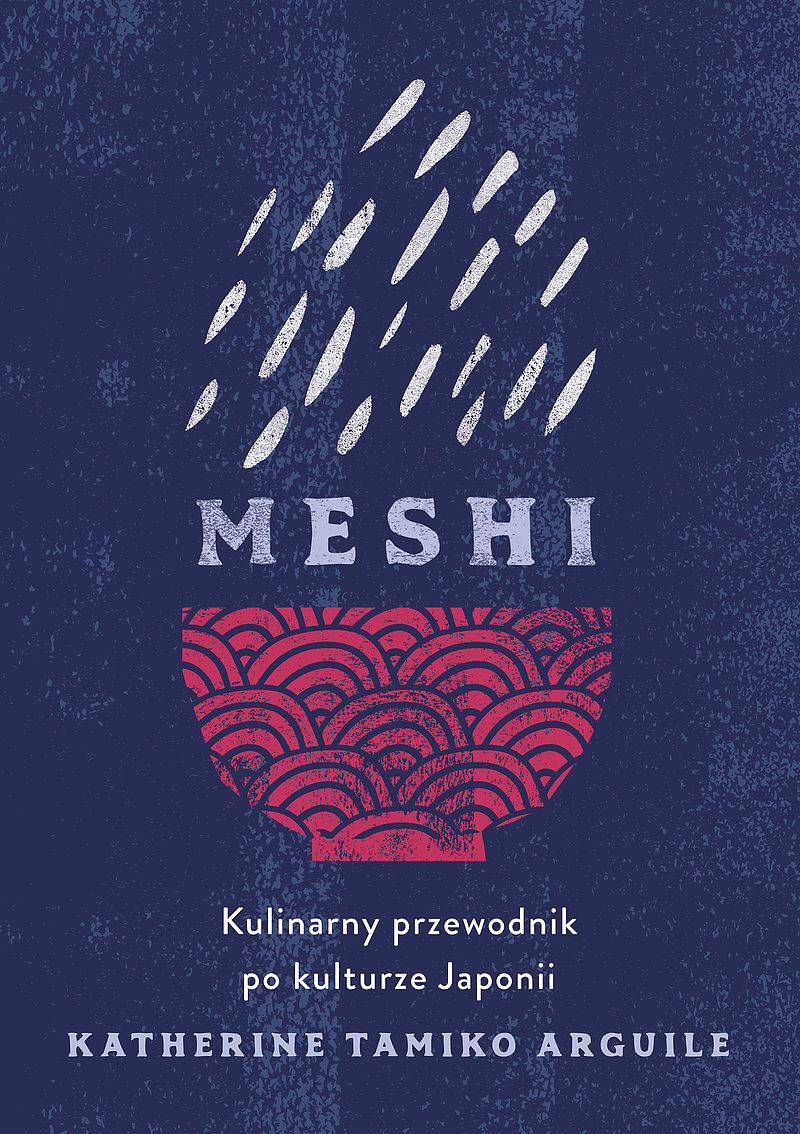 Meshi. Kulinarny przewodnik po kulturze Japonii