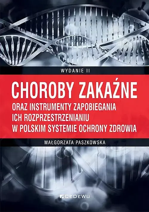 Choroby zakaźne oraz instrumenty zapobiegania ich rozprzestrzenianiu w polskim systemie ochrony zdro
