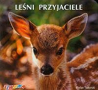 Poznajemy zwierzęta. Leśni przyjaciele