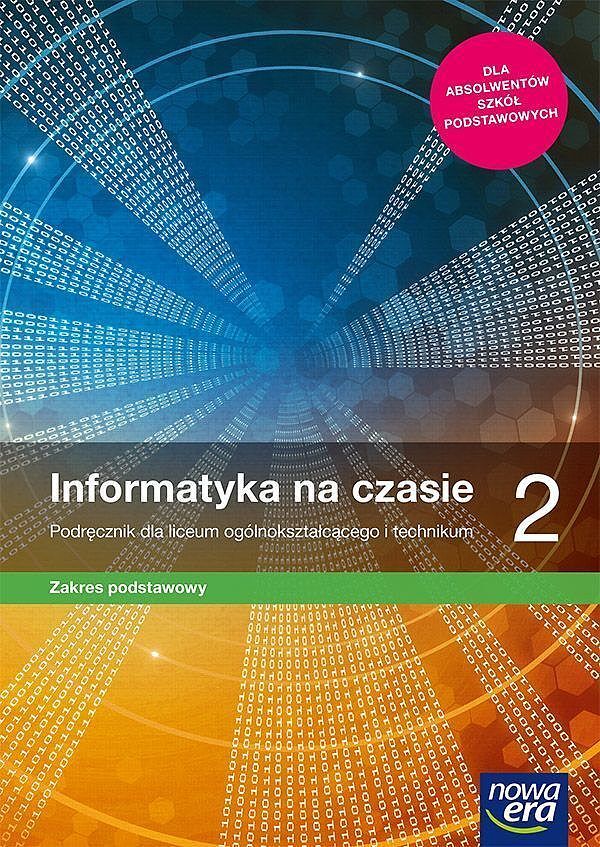 Nowe informatyka na czasie era podręcznik 2 liceum i technikum zakres podstawowy 67512